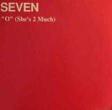 Seven O (Shes 2 Much) STILL SEALED Vinyl Single 12inch NEW OVP Hour Reco