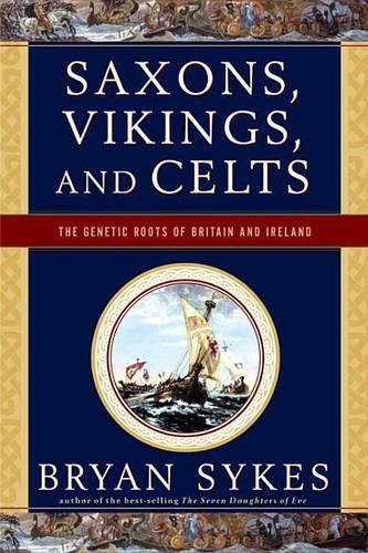 Bryan Sykes Saxons, Vikings, and Celts (Tascabile)