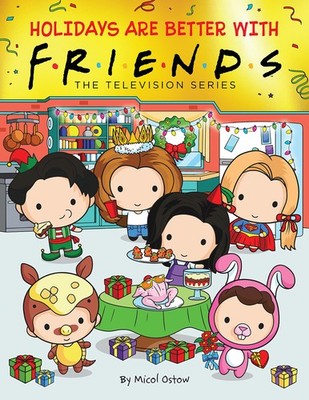 Holidays are Better with Friends (Friends Picture Book) - hardcover Ostow, M...