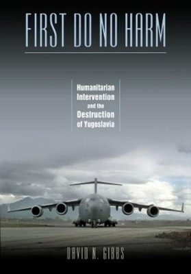 David N. Gibbs First Do No Harm (Paperback)