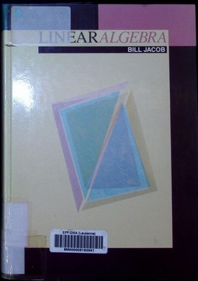 Linear Algebra Bill Jacob. A Series of Books in the Mathematical Science 2501764