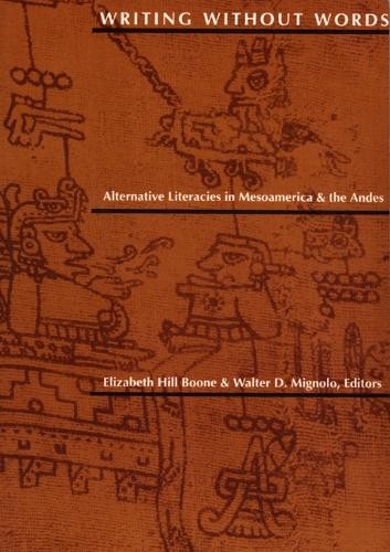 Writing Without Words by Elizabeth Hill Boone, Walter D. Mignolo - 9780822313885