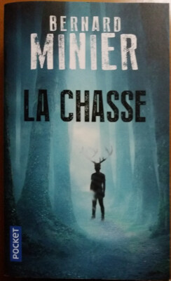 Avis Lecture] La Chasse – Bernard Minier – La Dusty Library