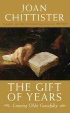 The Gift of Years: Growing Older Gracefully -...