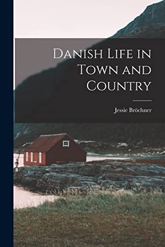 Brchner - Danish Life in Town and Country - New paperback or softback - X555z