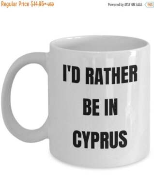 LIMITED SALE Cyprus Mug - I'd Rather be in Cyprus- Coffee Cup