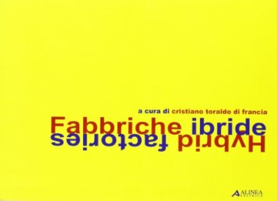 Fabbriche ibride Toraldo di Francia, C.