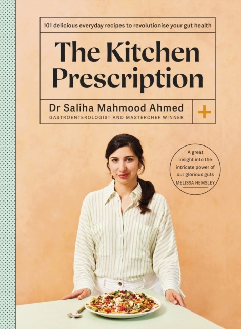 The Kitchen Prescription by Saliha Mahmood Ahmed (Hardback Book)