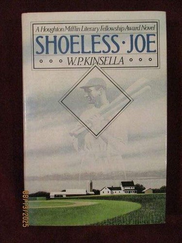W.P. Kinsella - SHOELESS JOE - 1st/1st Beauty !!
