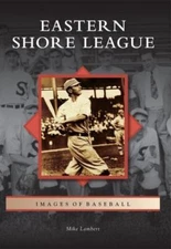 Eastern Shore League by Lambert, Mike