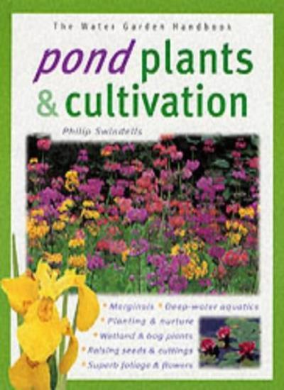 Pond Plants and Cultivation (Water Garden Handbooks) By Philip