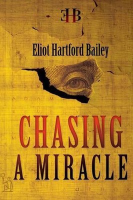 Chasing a Miracle by Eliot Hartford Bailey (English) Paperback Book