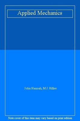 Applied Mechanics,John Hannah, M.J. Hillier- 0273316206
