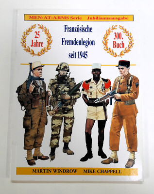 Buch Französische Fremdenlegion seit 1945,MEN-AT-ARMS Serie,Jubiläumsausgabe,300