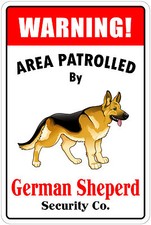  Aluminum Warning Area Patrolled By German Shepherd 8"X12" Metal Sign
