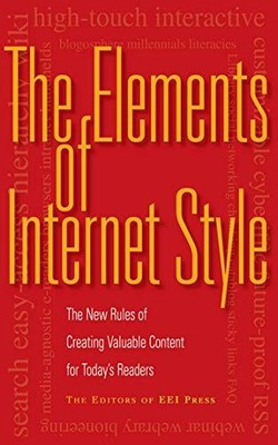 THE ELEMENTS OF INTERNET STYLE: THE NEW RULES OF CREATING By Editors Of NEW