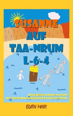 Edith Mair | Susanne auf Taa-Nrum L-6-4 | Taschenbuch | Deutsch (2022) | 150 S.