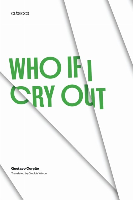 Who if I Cry Out by Gustavo Corção PAPERBACK 9780292712522