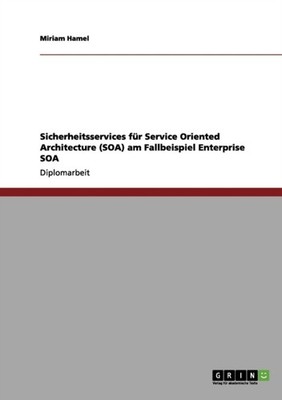 Hamel - Sicherheitsservices fr Service Oriented Architecture SOA am - X555z