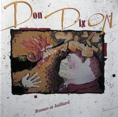 Don Dixon - Romeo At Juilliard / Anton Fier Marti Jones Mitch Easter Jim Brock