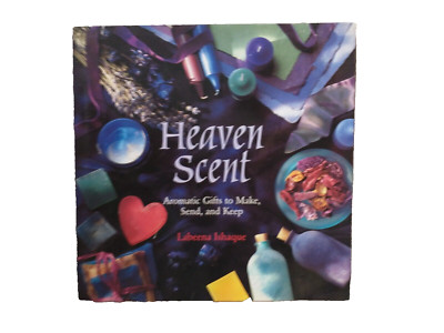 Heaven Scent Aromatic Gifts to Make, Send, and Keep - Candle,  Bath Oil Making +