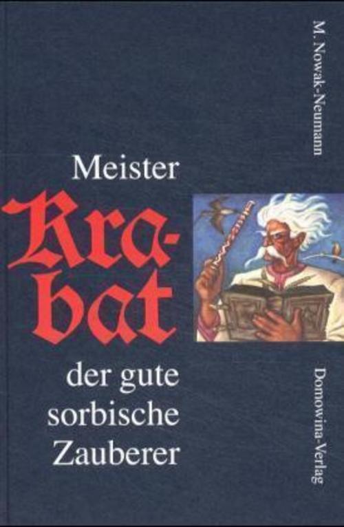 Mercin Nowak-neumann Meister Krabat Der Gute Sorbische Zauberer