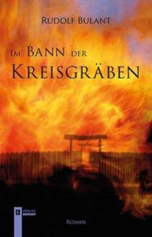 Rudolf Bulant | Bann Der Kreisgräben | Buch | Deutsch (2016) | Berger