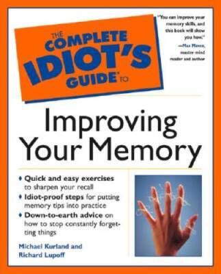 The Complete Idiots Guide to Improving Your Memory - Paperback - GOOD