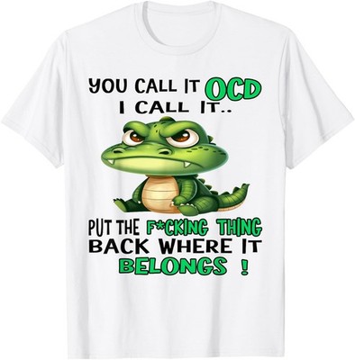 Frog I Call It Order You Call It OCD Joke Unisex T-Shirt