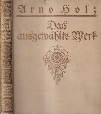 Buch: Das ausgewählte Werk, Holz, Arno. 1919, Deutsches Verlagshaus Bong & Co