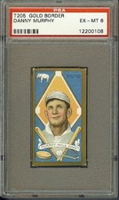 1911 T205 Gold Border #143 Danny Murphy Piedmont factory 25 back PSA 6 EX-MT 12