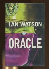 Oracle by Ian Watson (First UK Edition)