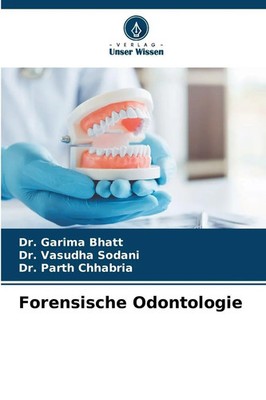 Garima Bhatt (u. a.) | Forensische Odontologie | Taschenbuch | Deutsch (2025)