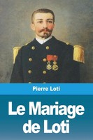 Le Mariage De Loti | Pierre Loti | Taschenbuch | Kartoniert / Broschiert | 2019
