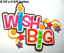 WISH BIG BIRTHDAY GIRL TITLE premade paper piecing 3D die cut by Rhonda