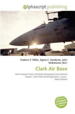 Clark Air Base by Frederic P. Miller