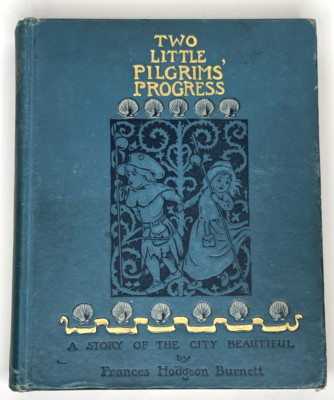 Two Little Pilgrims' Progress Frances Hodgson Burnett 1st Ed 1895 Antique Book