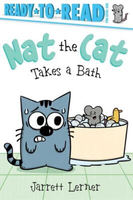 Nat the Cat Takes a Bath: Ready-to-Read Pre-Level 1 by Lerner, Jarrett
