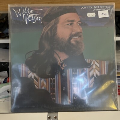 WILLIE NELSON LP DON T YOU EVER GET TIRED OF HURTING ME 9515f