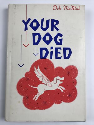 Your Dog Died by Dok McMud - Signed!