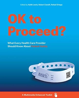 OK to Proceed?: What Every Health Car..., Rafael Ortega