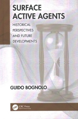 Surface Active Agents : Historical Perspectives and Future Developments, Hard...