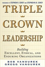 Bob Vanourek Gr Triple Crown Leadership: Building Excelle (Hardback) (UK IMPORT)