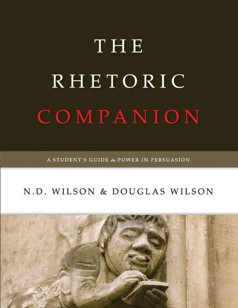 N D Wilson (U. A.) | The Rhetoric Companion | Taschenbuch | Englisch (2011)-image