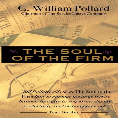 The Soul of the Firm C. William Pollard Paperback Delta One Leade