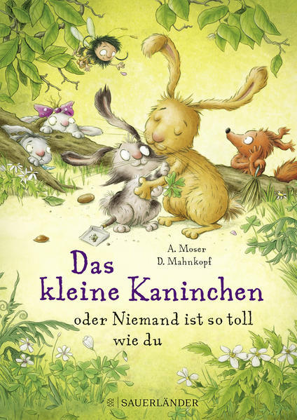 Thumbnail - Das Kleine Kaninchen Oder Niemand Ist So Toll Wie Du | Annette Moser |