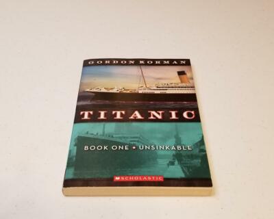 Unsinkable (Titanic, No. 1) - Paperback By Korman, Gordon Paperback