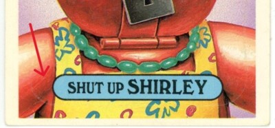 1987 Topps Garbage Pail Kids SHUT UP SHIRLEY 418b MISSING RED CIRCLE ERROR OS11