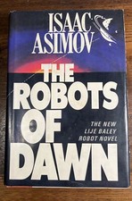 Isaac Asimov The Robots of Dawn   Doubleday   1983 First Edition Stated