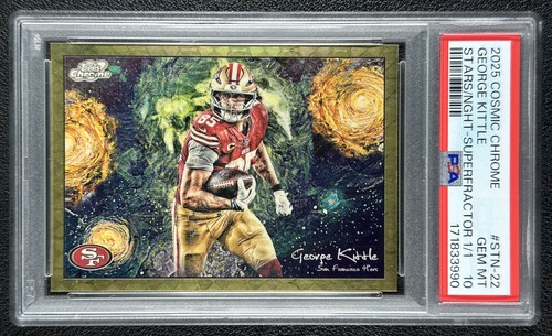 GEORGE KITTLE PSA 10 2025 TOPPS COSMIC CHROME STARS I THE NIGHT SUPERFRACTOR 1/1